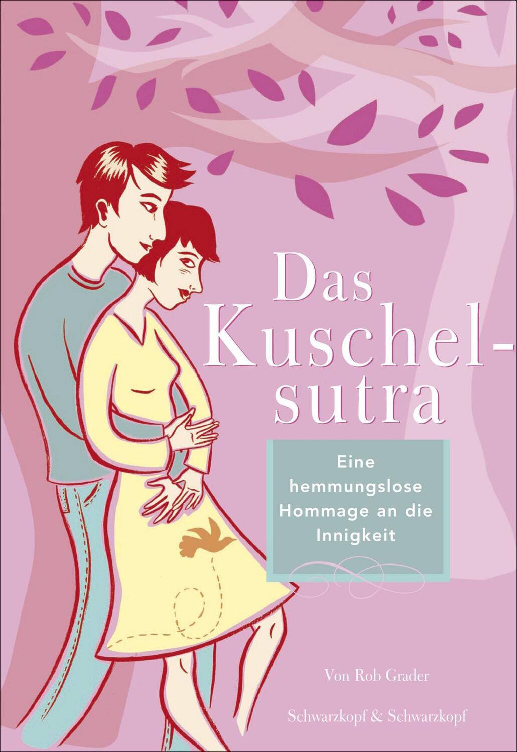 Cover: 9783896028532 | Das Kuschelsutra | Eine liebevolle Hommage an die Innigkeit | Grader