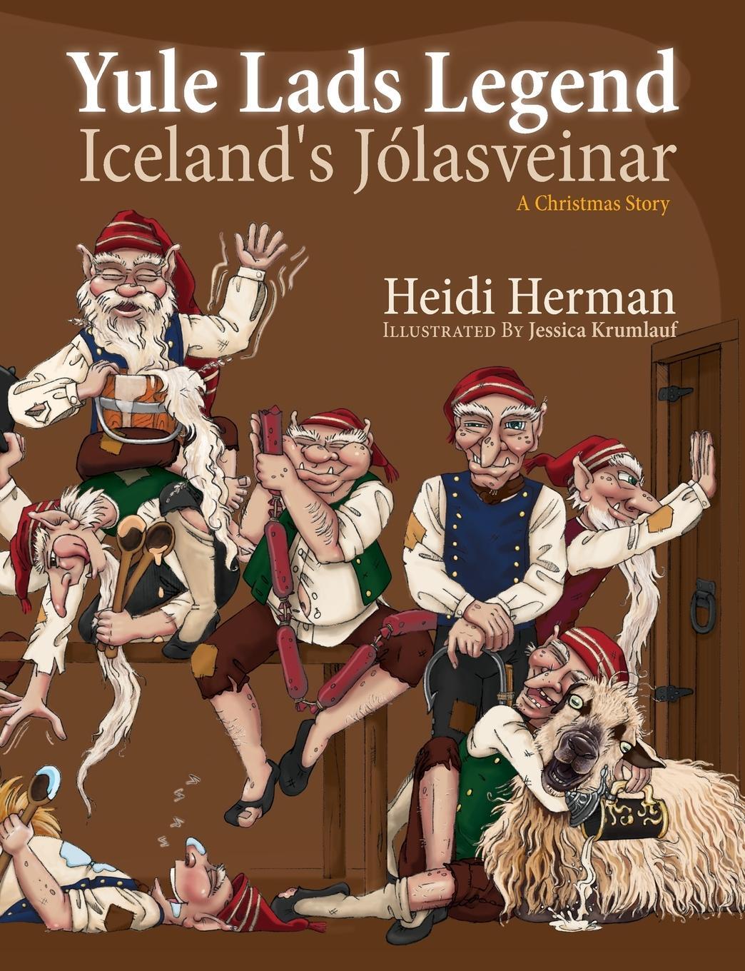 Cover: 9781947233805 | Yule Lads Legend | Iceland's Jólasveinar | Heidi Herman | Taschenbuch