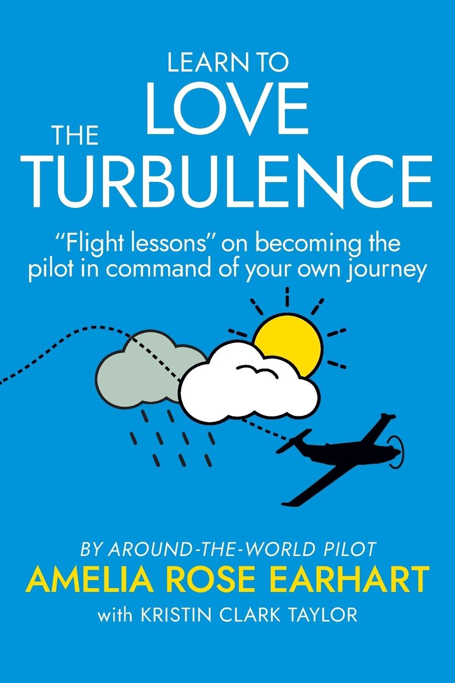 Cover: 9798218233969 | Learn to Love the Turbulence | Amelia Rose Earhart | Taschenbuch