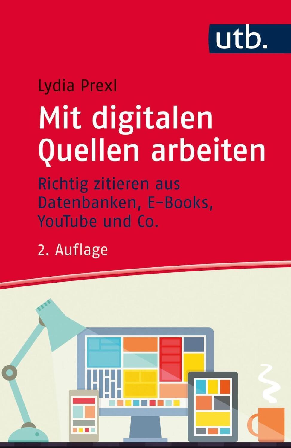 Cover: 9783825247027 | Mit digitalen Quellen arbeiten | Lydia Prexl | Taschenbuch | Deutsch