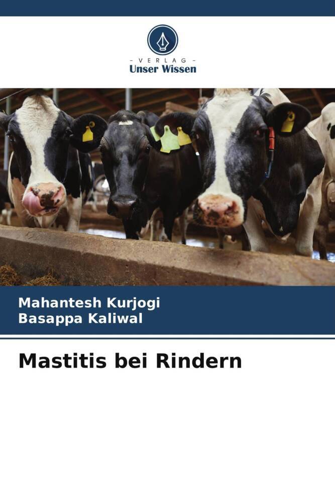 Cover: 9786205464809 | Mastitis bei Rindern | Mahantesh Kurjogi (u. a.) | Taschenbuch | 72 S.