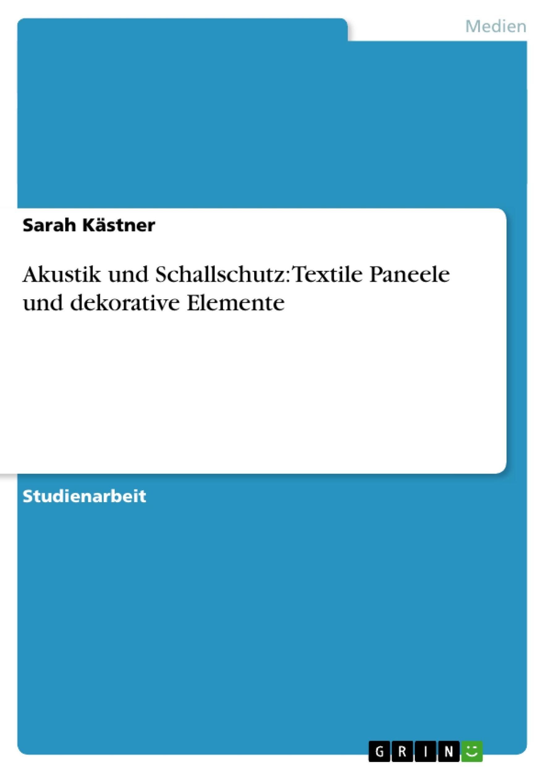 Cover: 9783656594963 | Akustik und Schallschutz: Textile Paneele und dekorative Elemente