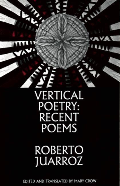 Cover: 9781935210221 | Vertical Poetry | Recent Poems | Roberto Juarroz | Taschenbuch | 2011