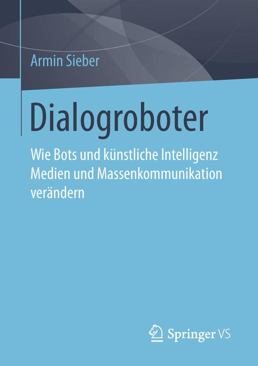 Cover: 9783658243920 | Dialogroboter | Armin Sieber | Taschenbuch | vii | Deutsch | 2019