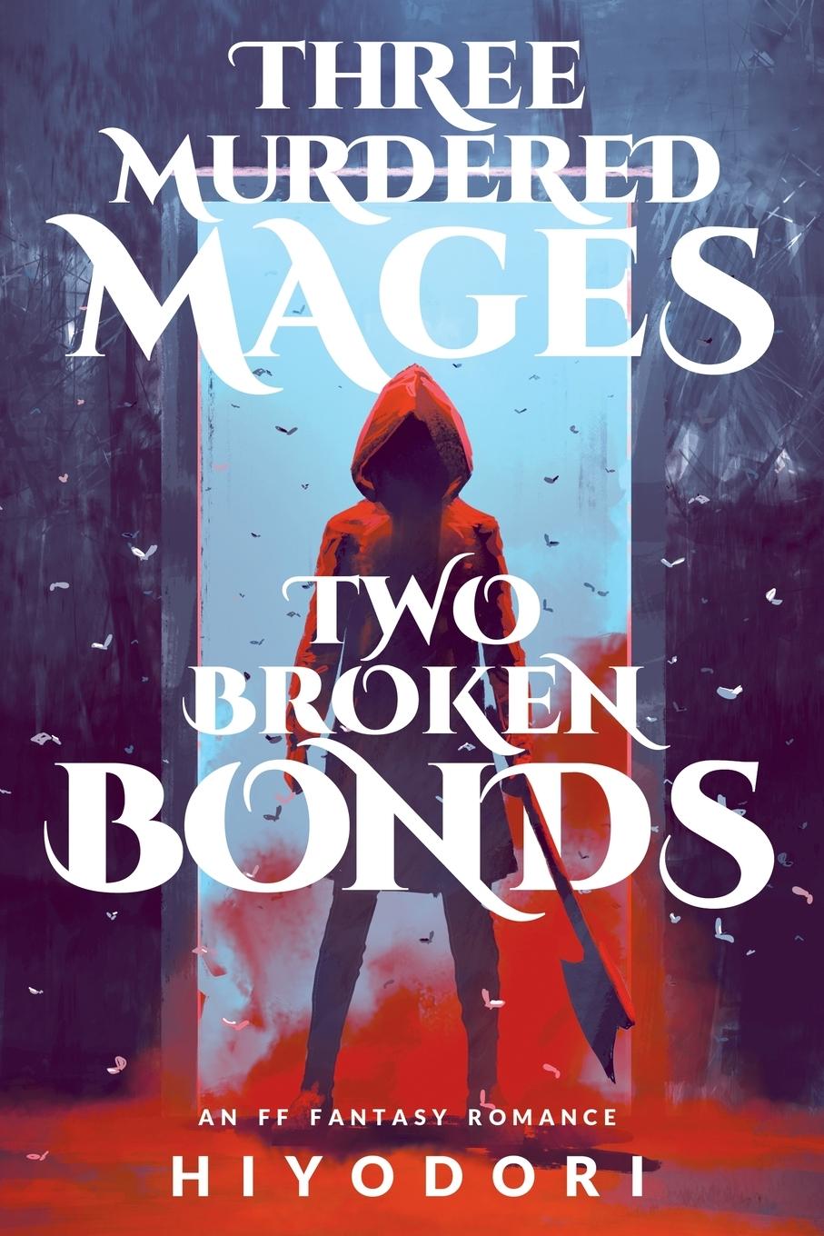 Cover: 9781963570021 | Three Murdered Mages, Two Broken Bonds | An FF Fantasy Romance | Buch