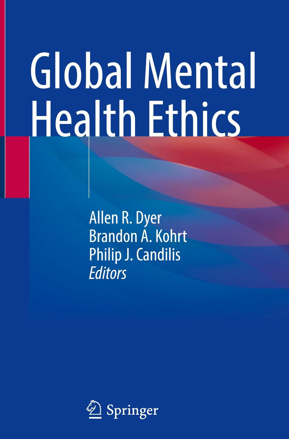 Cover: 9783030662950 | Global Mental Health Ethics | Allen R. Dyer (u. a.) | Buch | xv | 2021