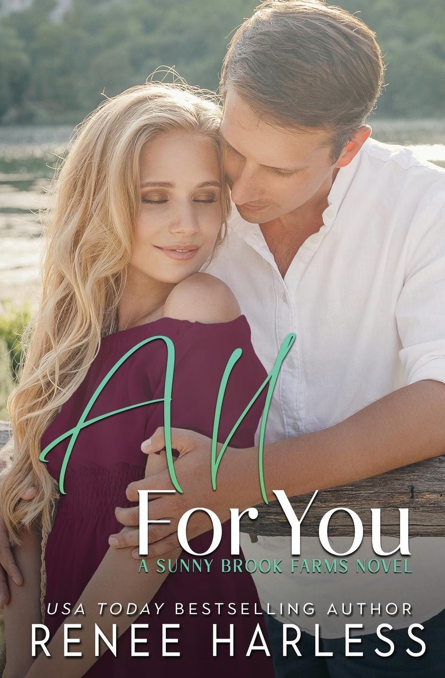 Cover: 9781962459044 | All For You | Renee Harless | Taschenbuch | Sunny Brook Farms | 2024