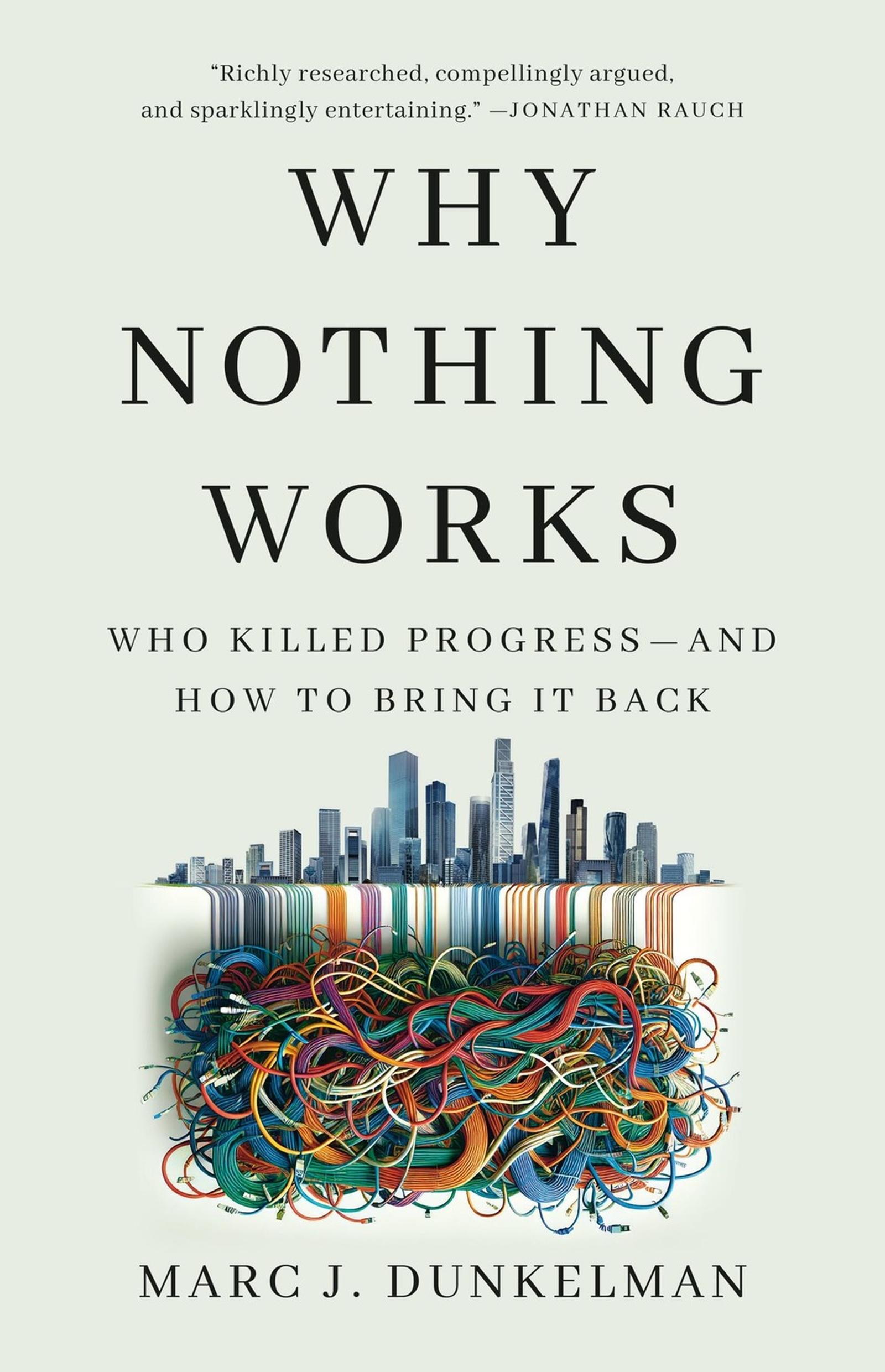 Cover: 9781541700215 | Why Nothing Works | Who Killed Progress--And How to Bring It Back