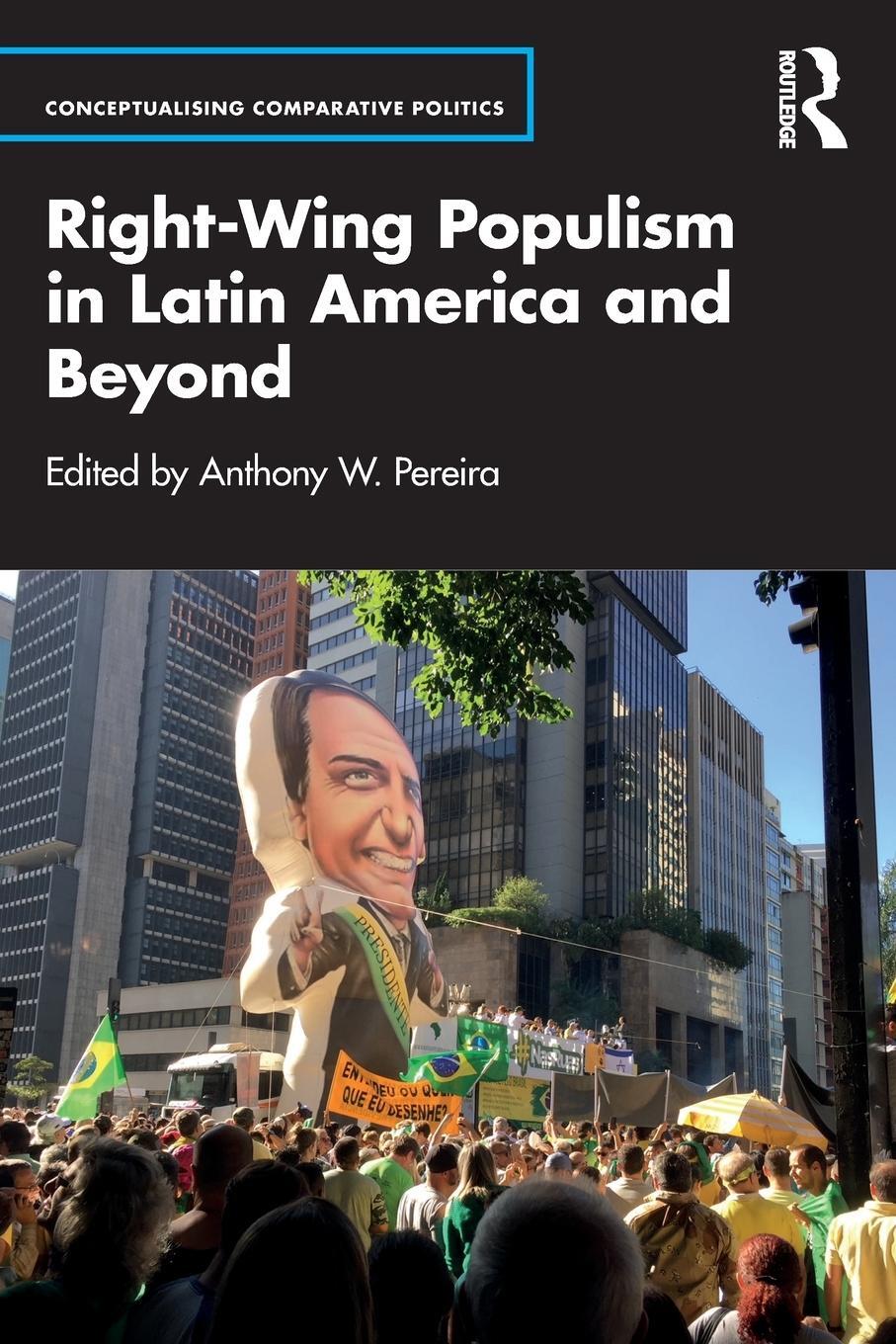 Cover: 9781032318523 | Right-Wing Populism in Latin America and Beyond | Anthony W. Pereira