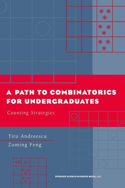 Cover: 9780817642884 | A Path to Combinatorics for Undergraduates | Counting Strategies | xix