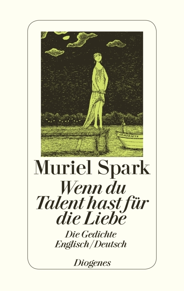 Cover: 9783257066715 | Wenn du Talent hast für die Liebe | Die Gedichte | Muriel Spark | Buch