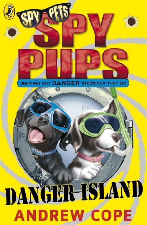 Cover: 9780141326061 | Spy Pups Danger Island | Andrew Cope | Taschenbuch | Spy Pups | 2011