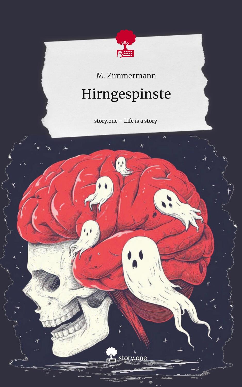 Cover: 9783711562678 | Hirngespinste. Life is a Story - story.one | M. Zimmermann | Buch