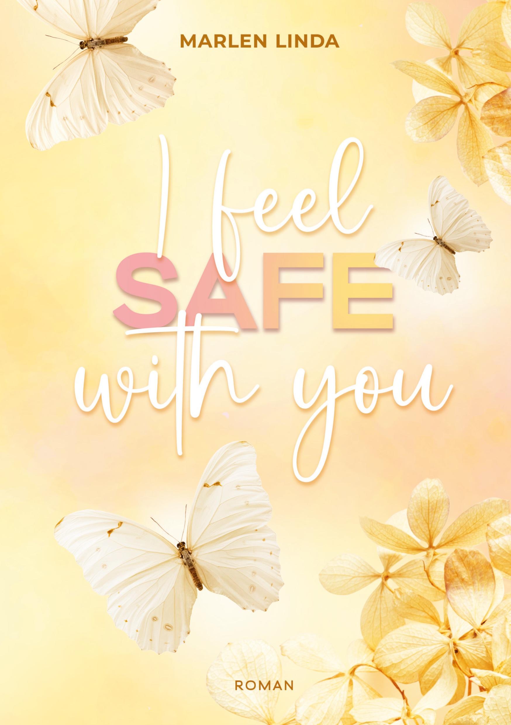 Cover: 9783757972875 | I feel safe with you | Marlen Linda | Taschenbuch | 296 S. | Deutsch