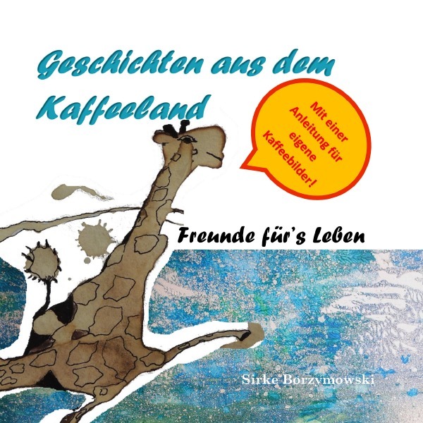 Cover: 9783754925324 | Geschichten aus dem Kaffeeland | Freunde für's Leben | Borzymowski