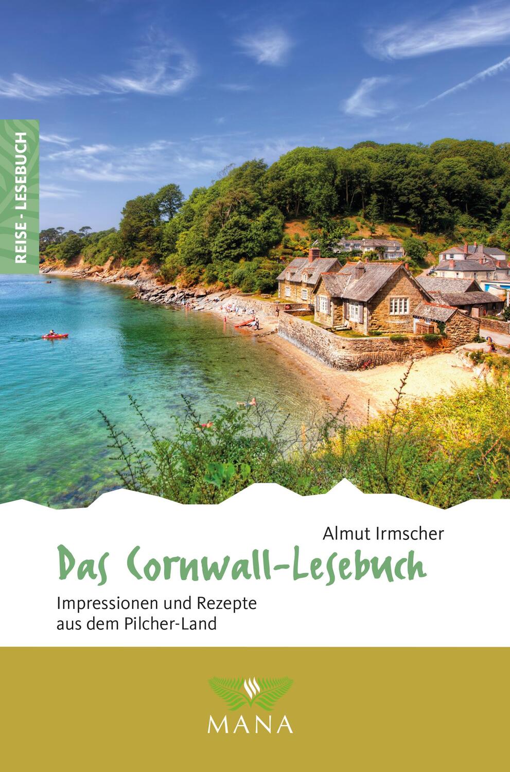 Cover: 9783955032715 | Das Cornwall-Lesebuch | Impressionen und Rezepte aus dem Pilcher-Land