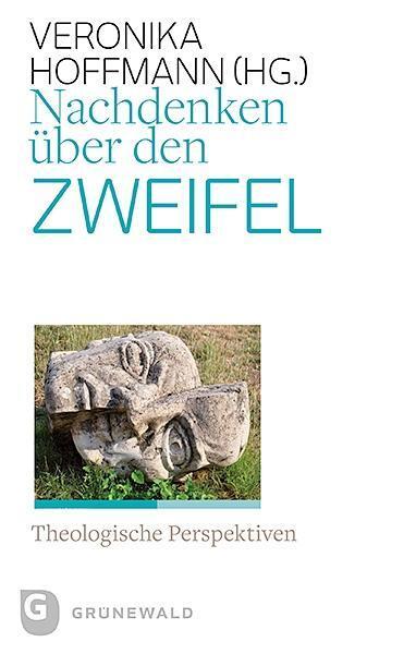 Cover: 9783786740117 | Nachdenken über den Zweifel | Theologische Perspektiven | Taschenbuch