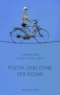 Cover: 9783770553884 | Politik und Ethik der Komik | Susanne Kaul | Taschenbuch | X | Deutsch