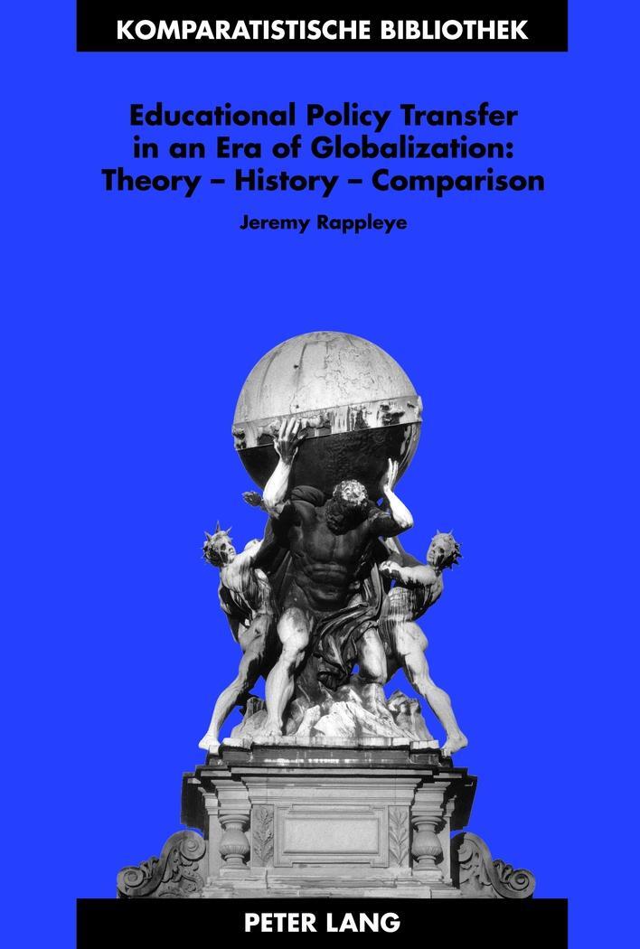 Cover: 9783631605660 | Educational Policy Transfer in an Era of Globalization: Theory ¿...