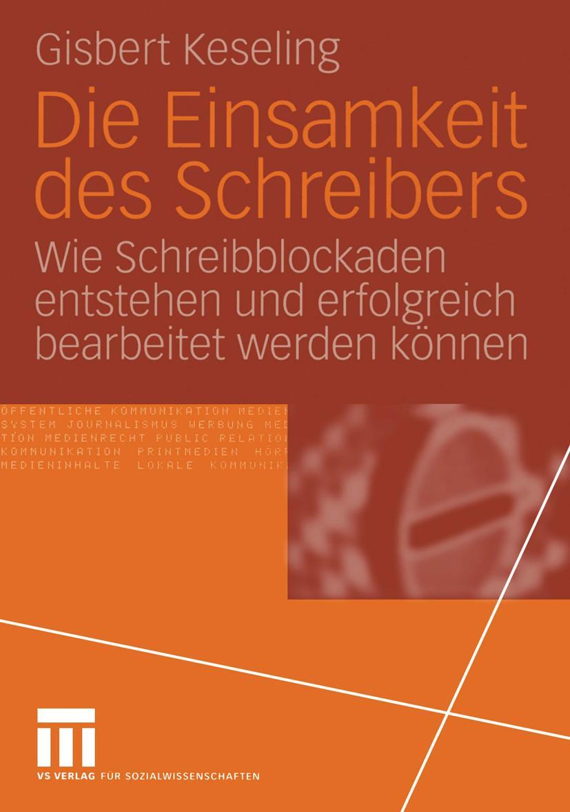 Cover: 9783531141695 | Die Einsamkeit des Schreibers | Gisbert Keseling | Taschenbuch | xxi