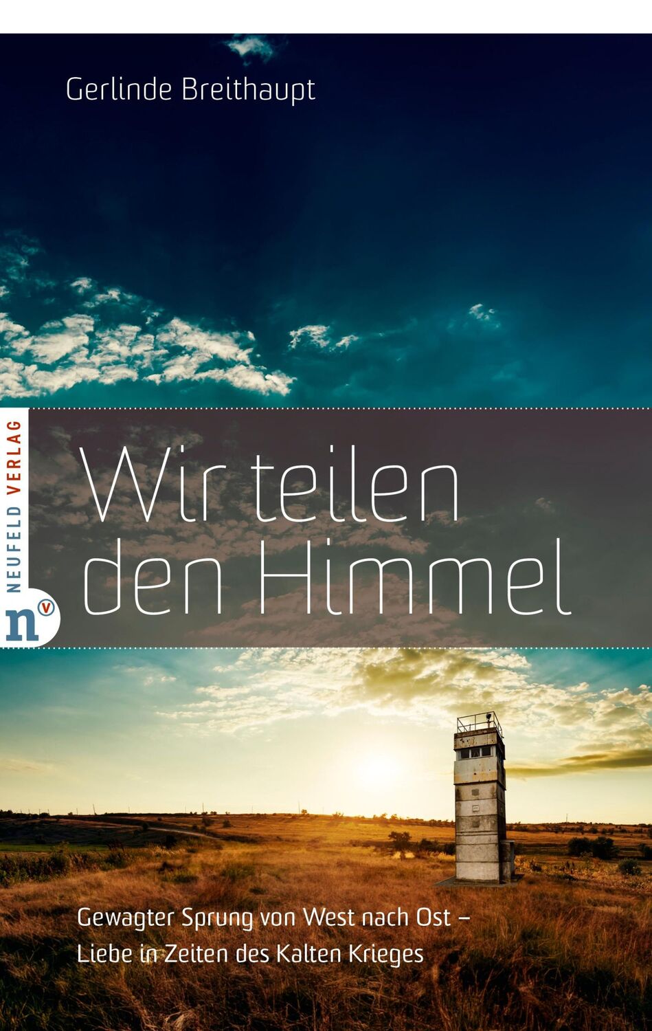 Cover: 9783862561896 | Wir teilen den Himmel | Gerlinde Breithaupt | Taschenbuch | 264 S.