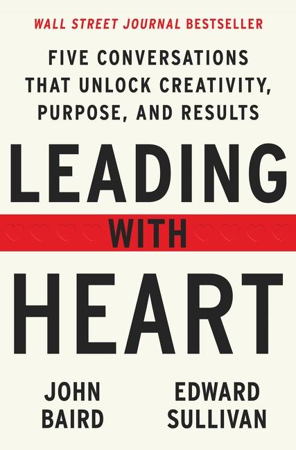 Cover: 9780063052932 | Leading with Heart | John Baird (u. a.) | Buch | Englisch | 2022