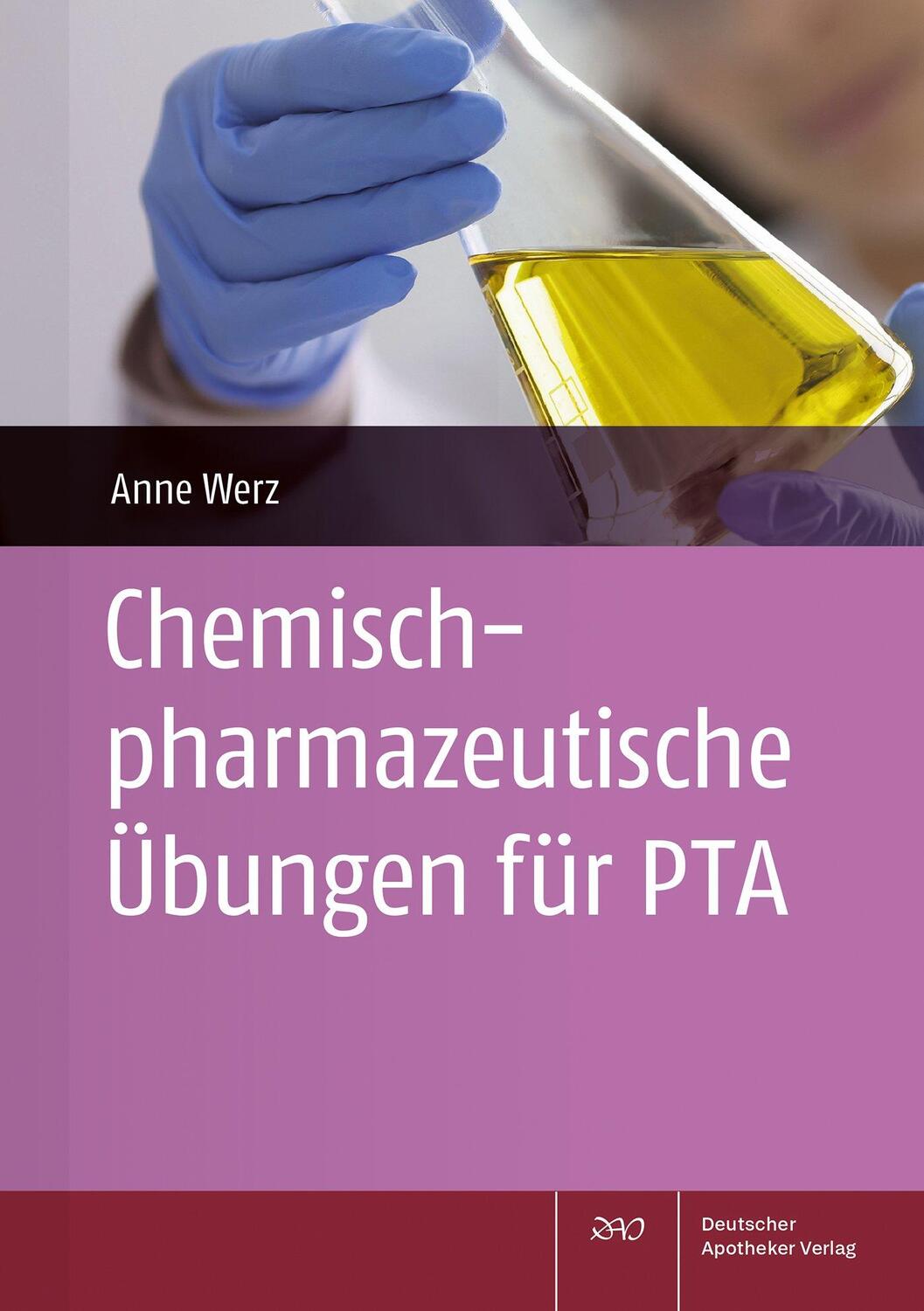 Cover: 9783769279665 | Chemisch-pharmazeutische Übungen für PTA | Anne Werz | Taschenbuch