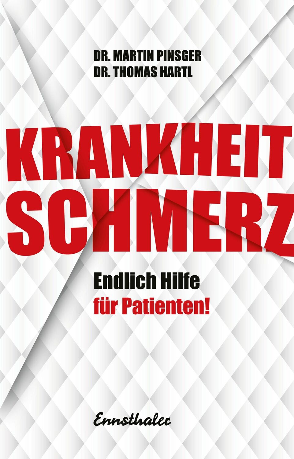 Cover: 9783709501269 | Krankheit Schmerz | Endlich Hilfe für Patienten! | Hartl (u. a.)