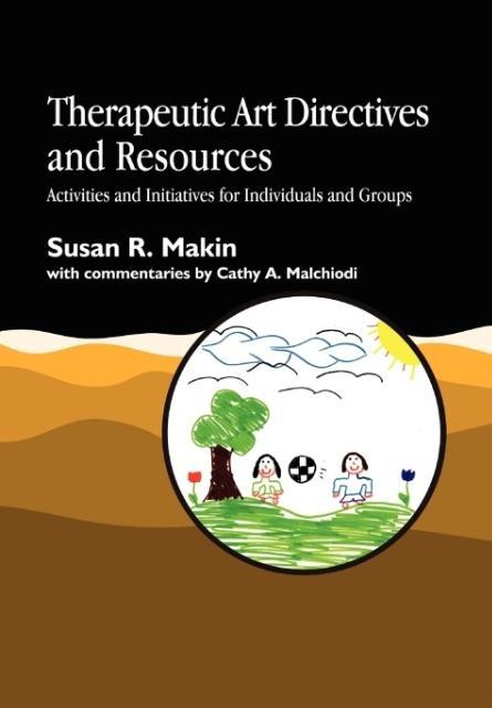 Cover: 9781853028243 | Therapeutic Art Directives and Resources | Susan R. Makin | Buch