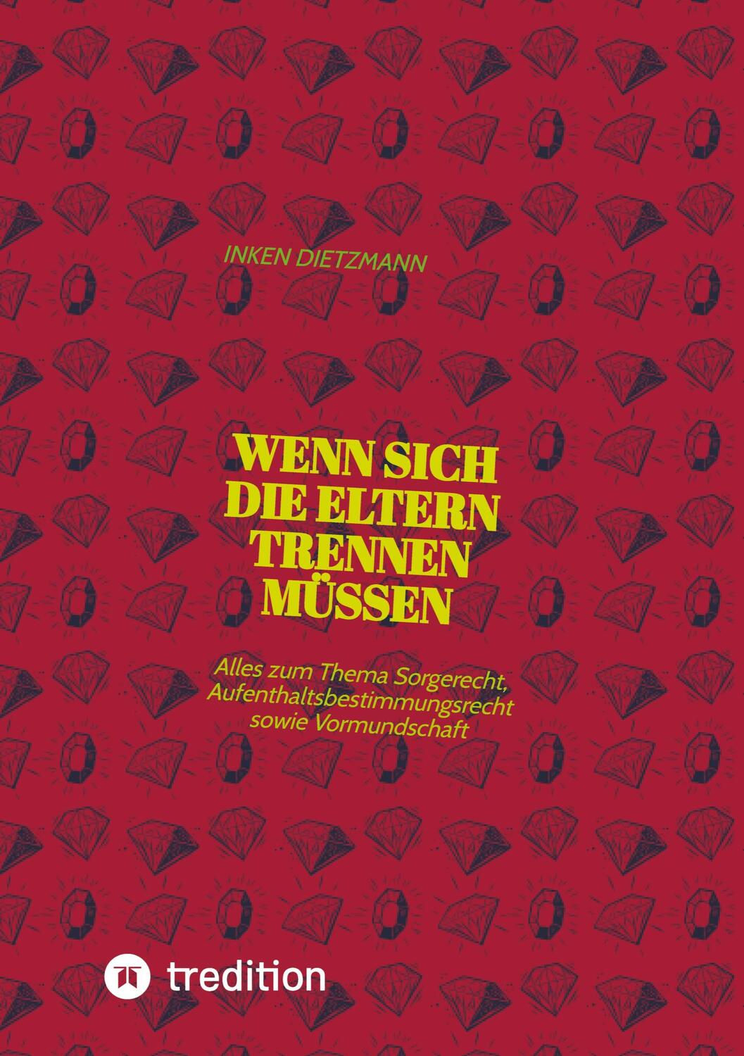 Cover: 9783347663374 | Wenn sich die Eltern Trennen müssen | Inken Dietzmann | Taschenbuch