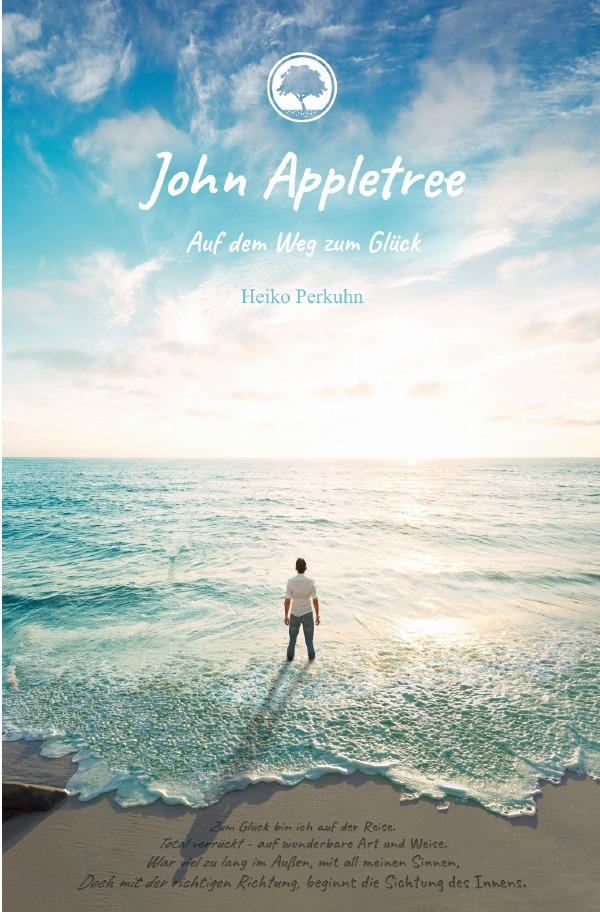 Cover: 9783759847010 | John Appletree | Auf dem Weg zum Glück. DE | Heiko Perkuhn | Buch