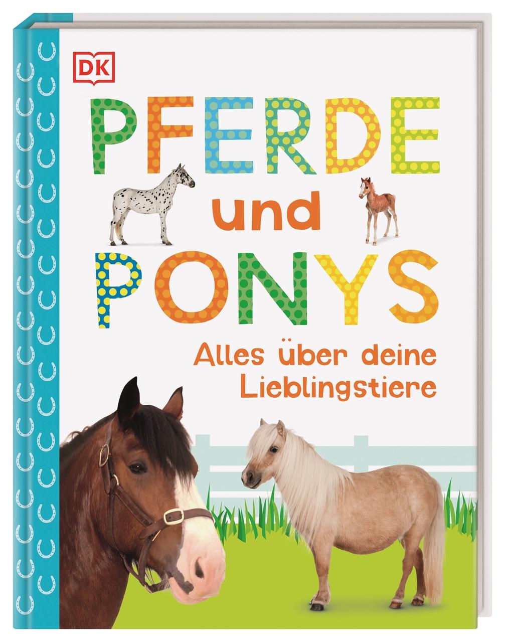 Cover: 9783831036929 | Pferde und Ponys | Alles über deine Lieblingstiere | DK Verlag - Kids