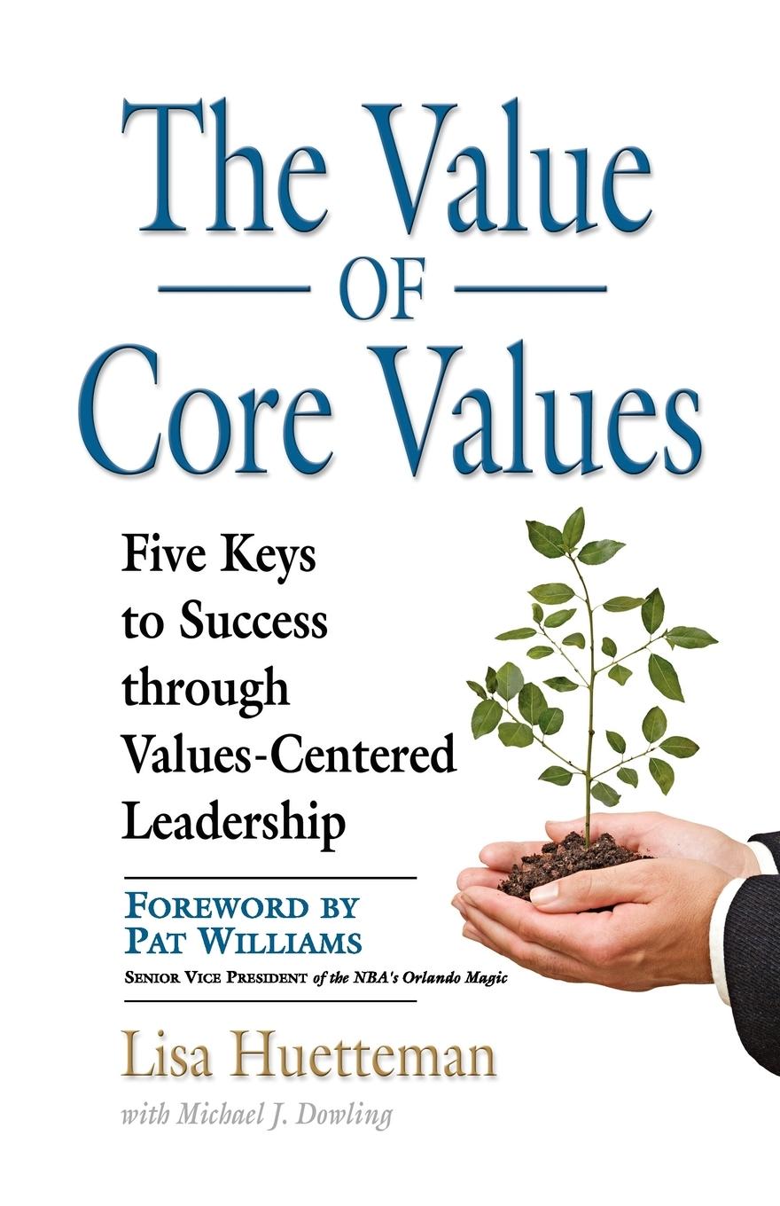 Cover: 9781614344711 | THE VALUE OF CORE VALUES | Lisa Huetteman | Taschenbuch | Englisch