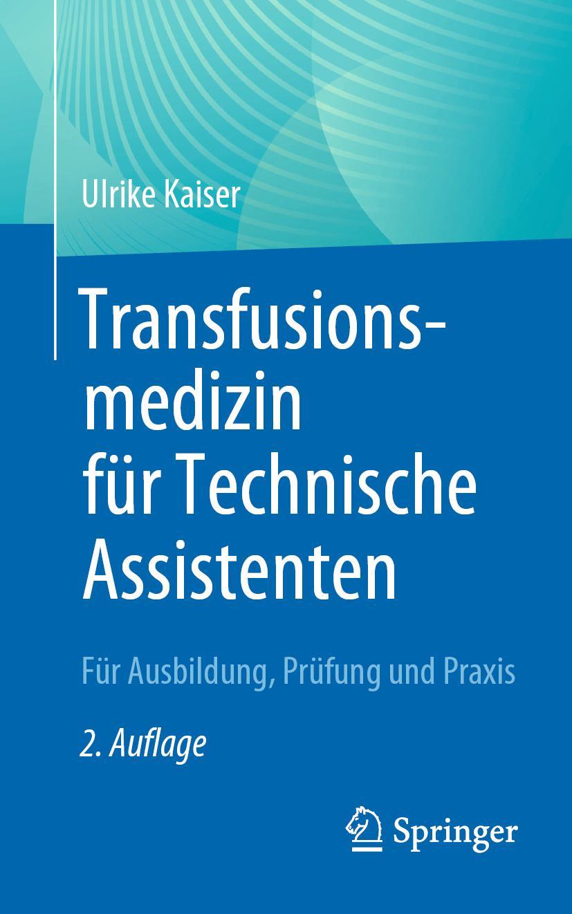 Cover: 9783662665411 | Transfusionsmedizin für Technische Assistenten | Ulrike Kaiser | Buch