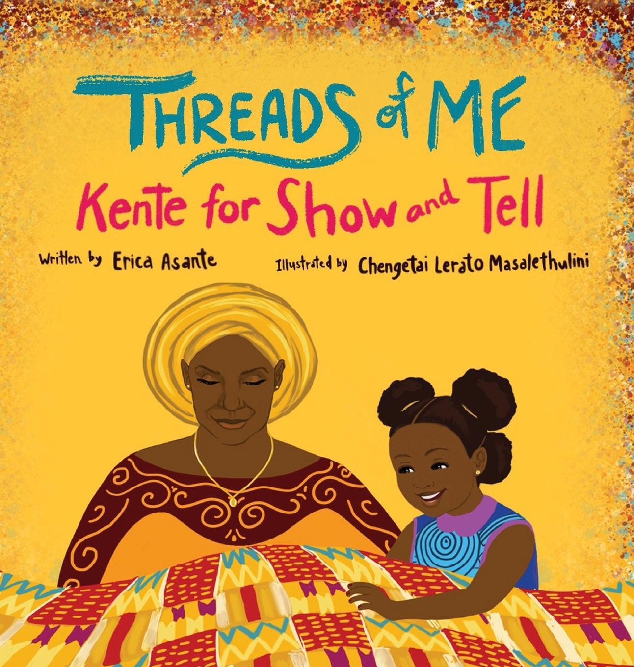 Cover: 9798985592009 | Threads of Me | Kente for Show and Tell | Erica Asante | Buch | 2022