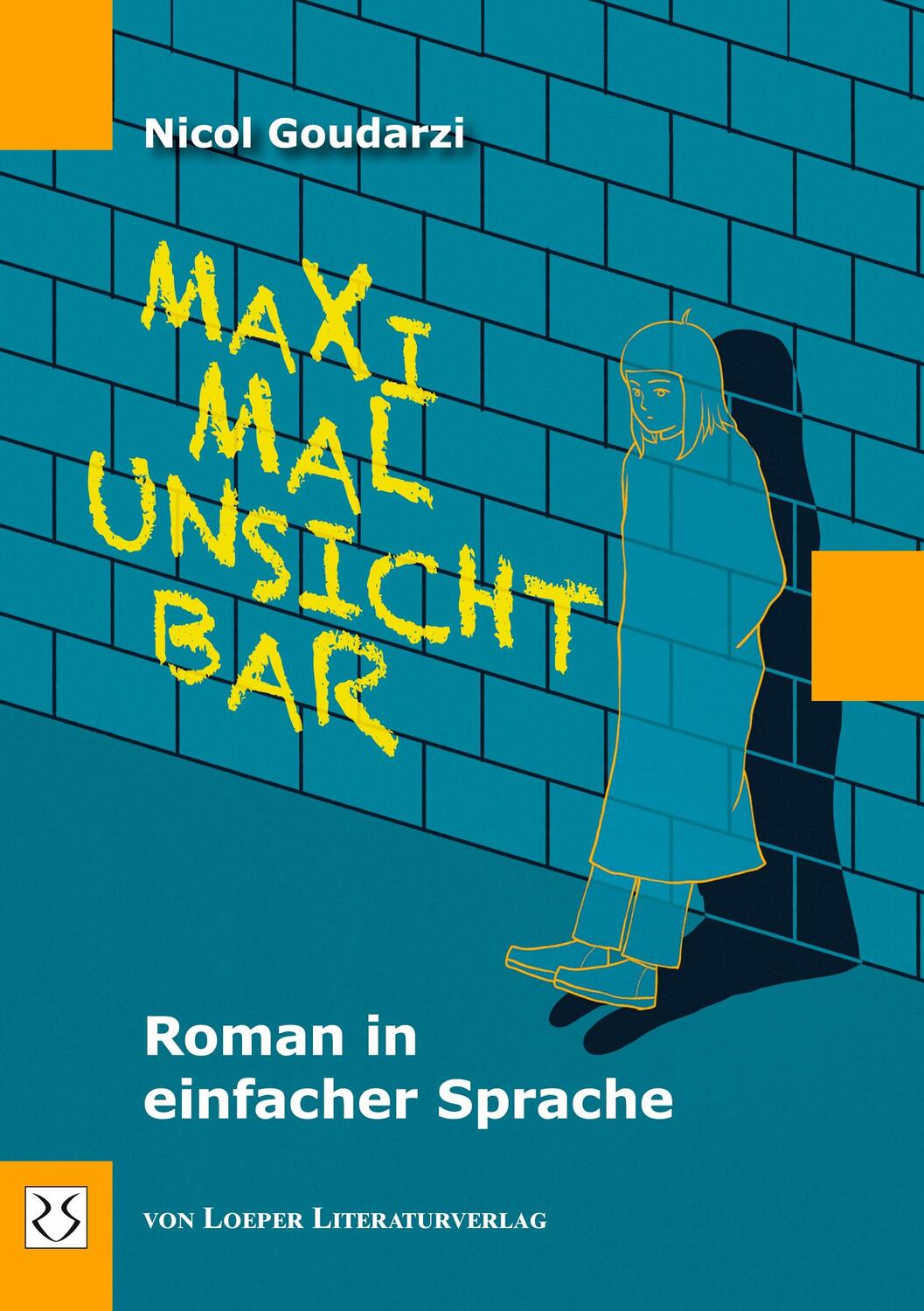 Cover: 9783860597132 | Maximal unsichtbar | Roman in einfacher Sprache | Nicol Goudarzi