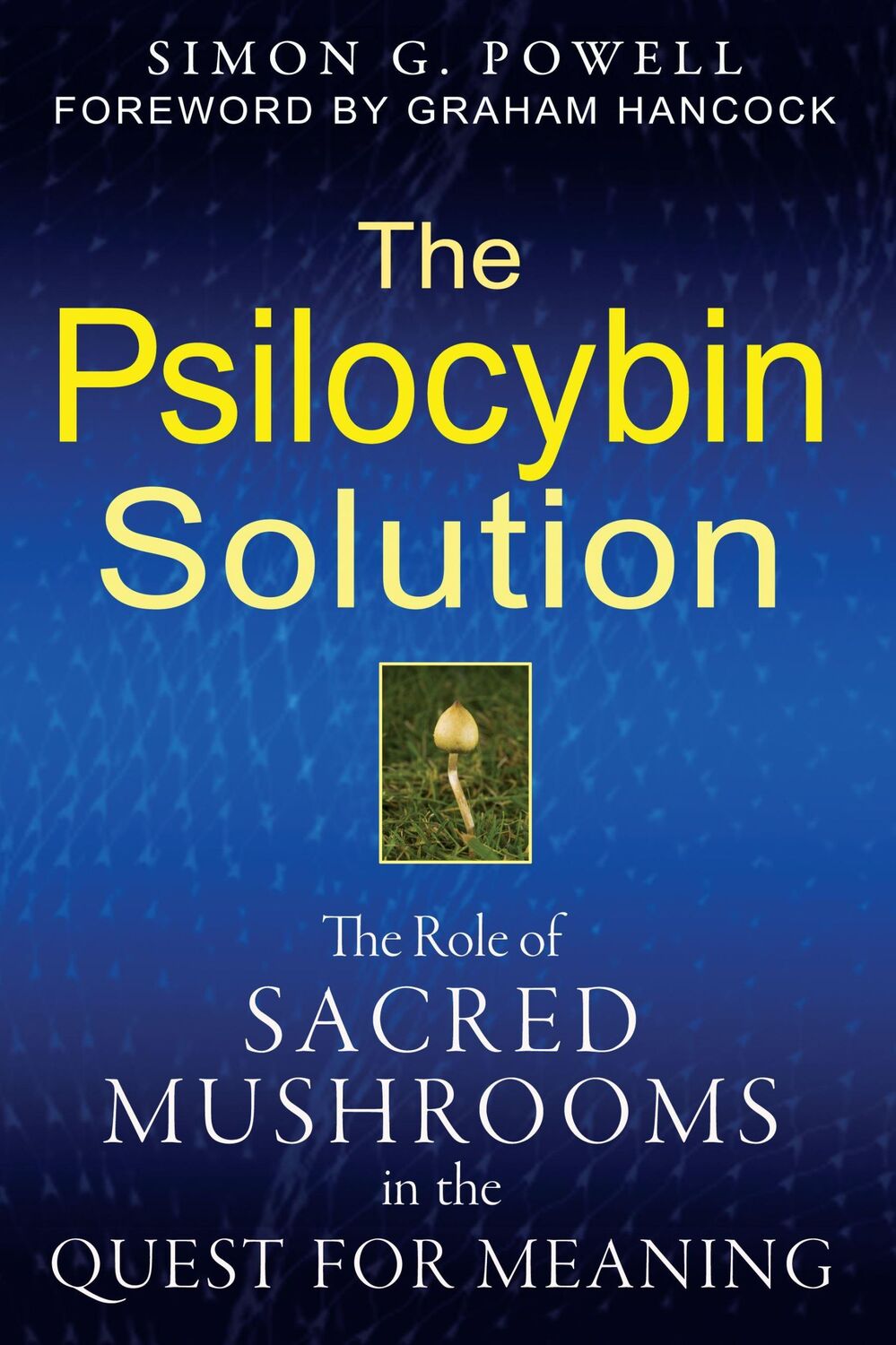 Cover: 9781594774058 | The Psilocybin Solution | Simon G Powell | Taschenbuch | Englisch