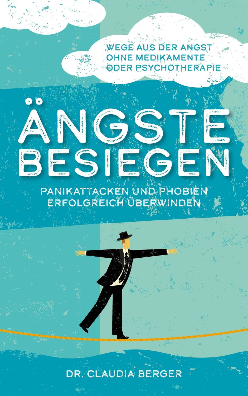 Cover: 9783961113118 | Ängste besiegen - Panikattacken und Phobien erfolgreich überwinden