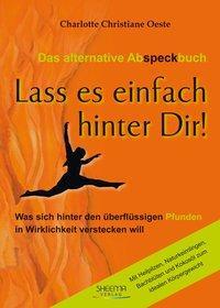 Cover: 9783931560119 | Lass es einfach hinter Dir! | Charlotte Ch Oeste | Buch | 256 S.