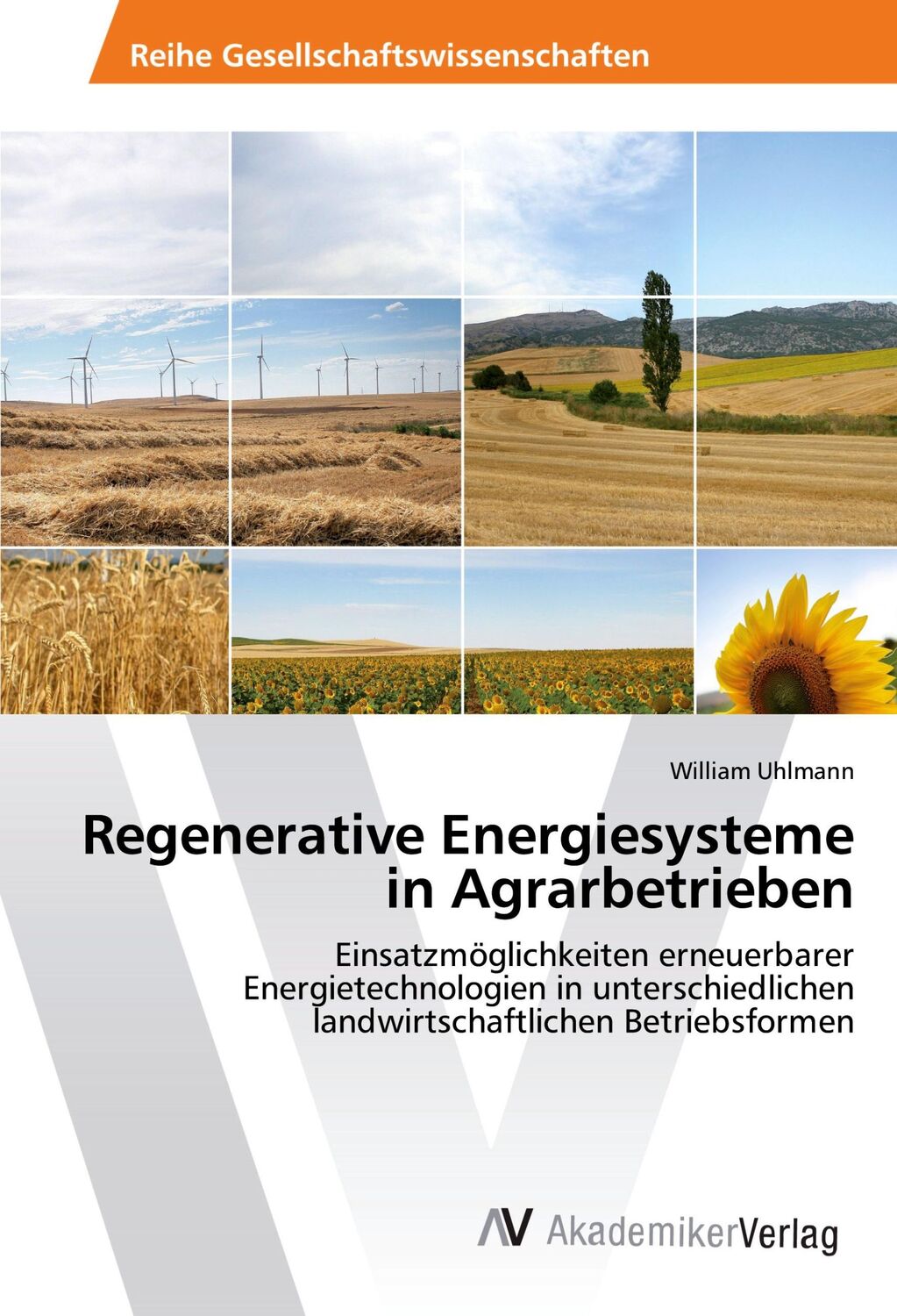 Cover: 9783639876086 | Regenerative Energiesysteme in Agrarbetrieben | William Uhlmann | Buch