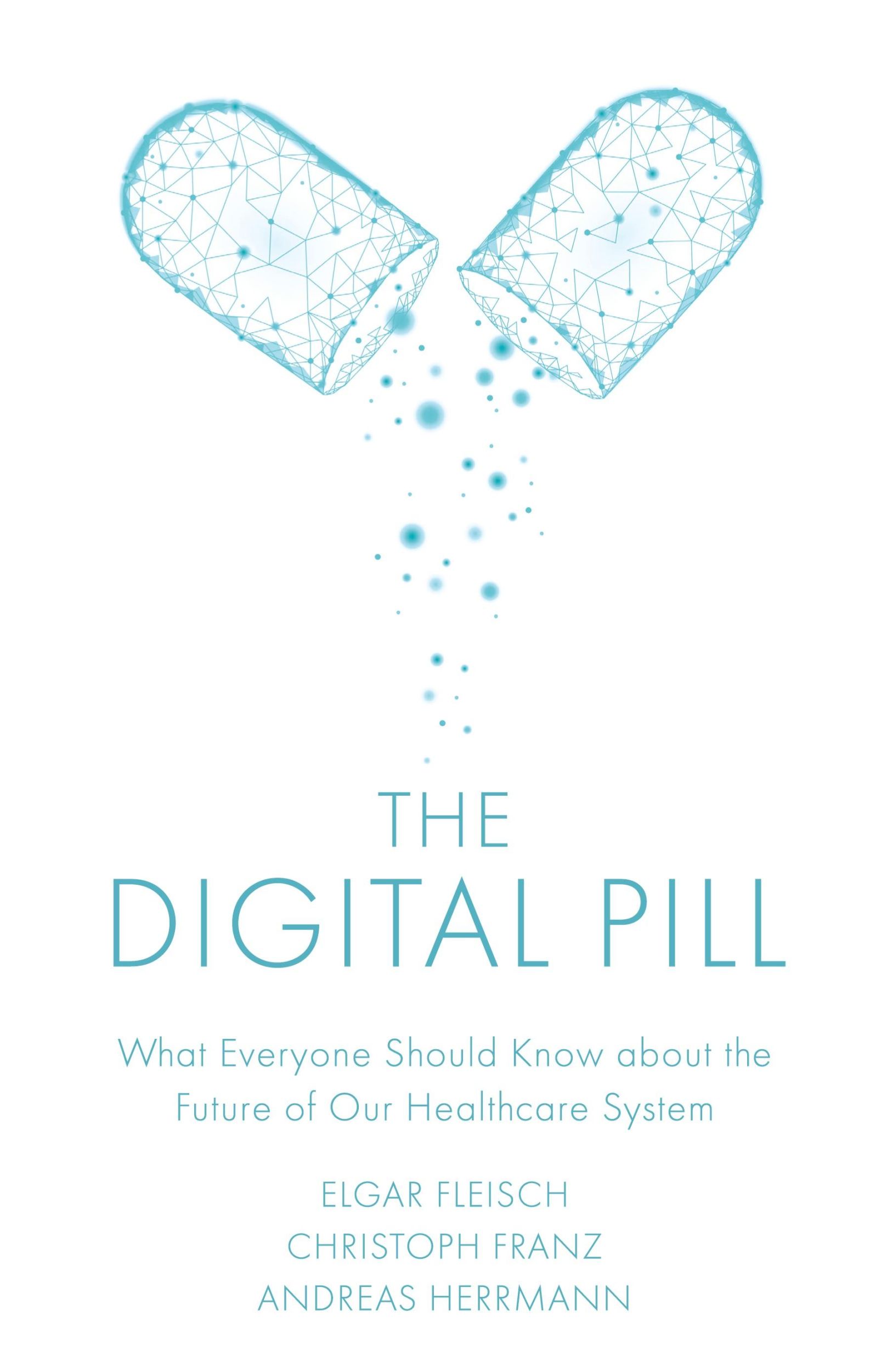 Cover: 9781787566767 | The Digital Pill | Elgar Fleisch (u. a.) | Buch | Englisch | 2021