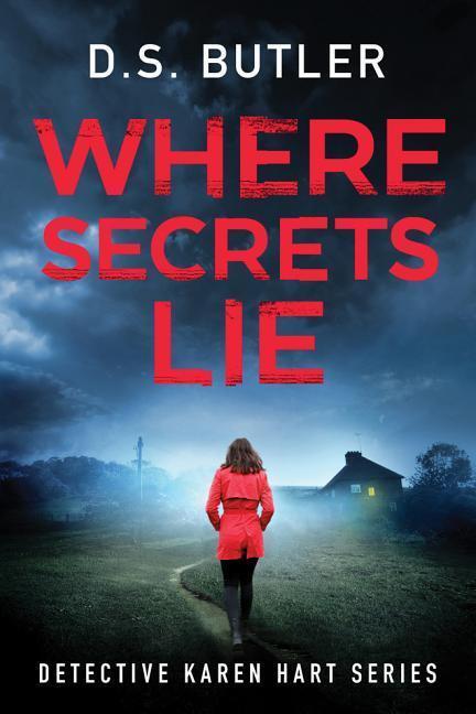 Cover: 9781503905016 | Where Secrets Lie | D S Butler | Taschenbuch | Englisch | 2019