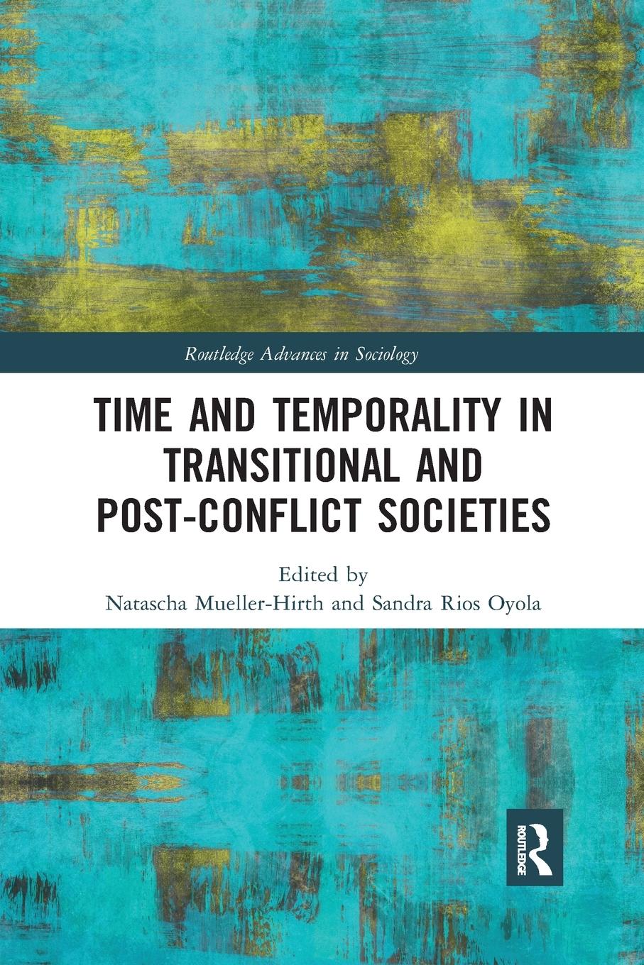 Cover: 9780367431815 | Time and Temporality in Transitional and Post-Conflict Societies