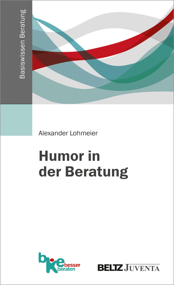 Cover: 9783779938736 | Humor in der Beratung | Alexander Lohmeier | Taschenbuch | 174 S.