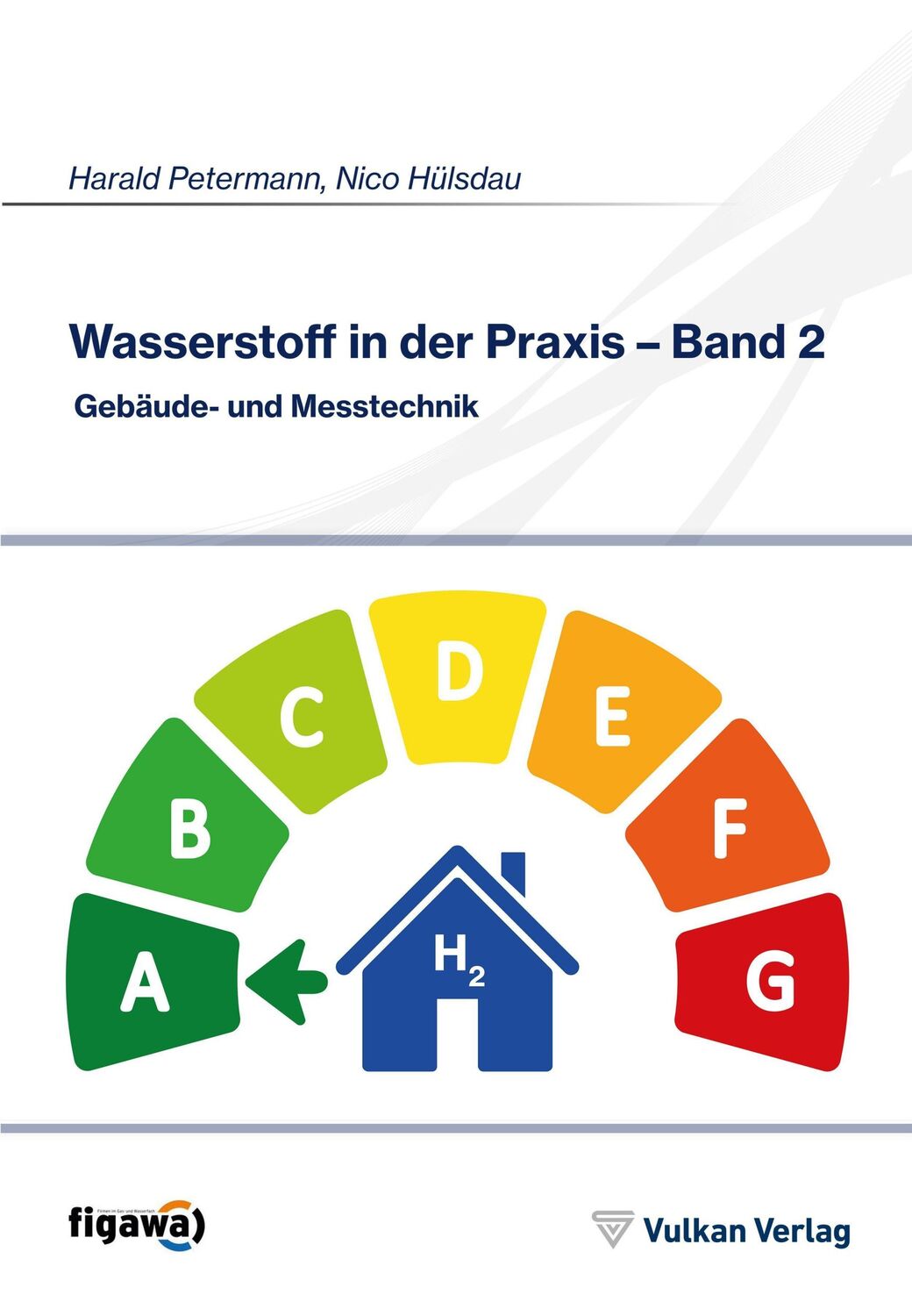 Cover: 9783835674738 | Wasserstoff in der Praxis - Band 2 | Gebäude- und Messtechnik | Buch