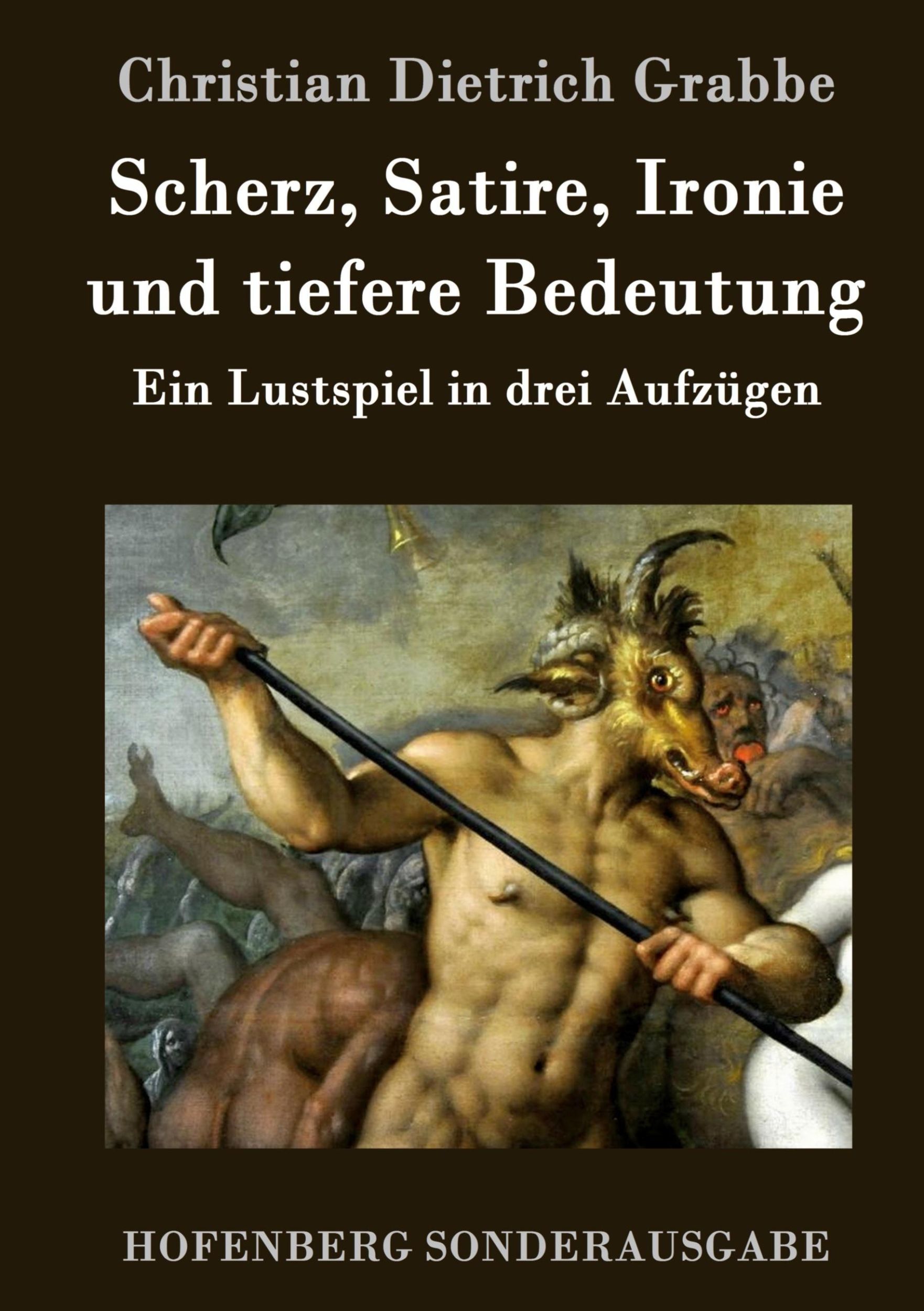 Cover: 9783843076500 | Scherz, Satire, Ironie und tiefere Bedeutung | Grabbe | Buch | 64 S.