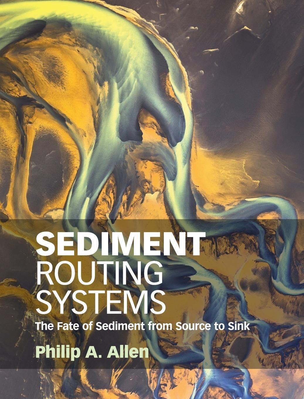 Cover: 9781107091993 | Sediment Routing Systems | Philip A. Allen | Buch | Gebunden | 2019