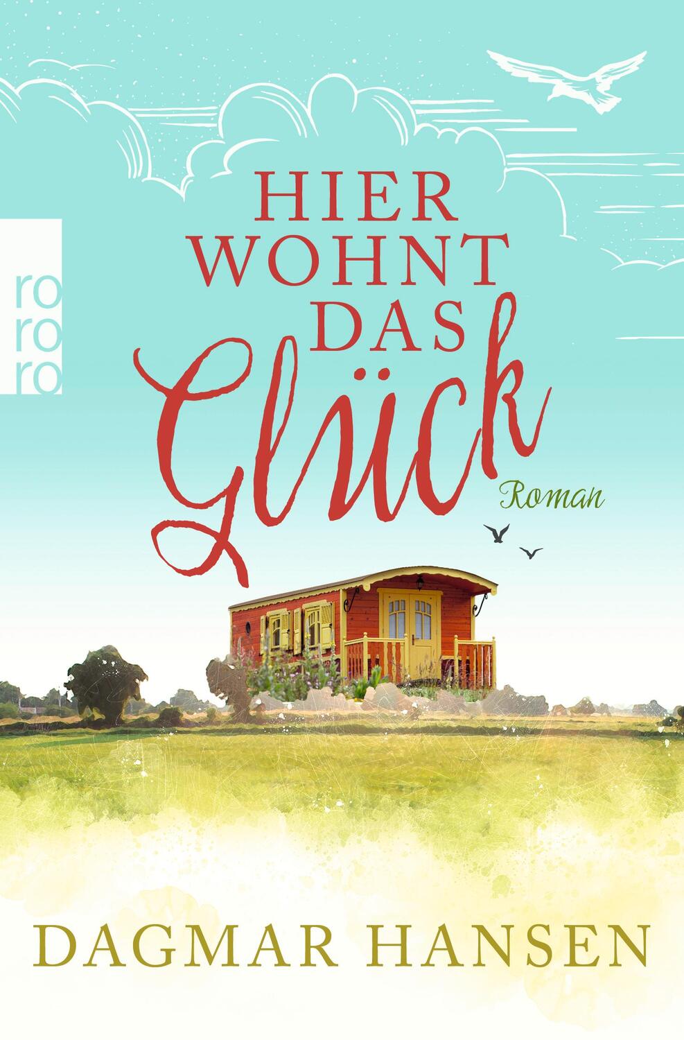 Cover: 9783499004452 | Hier wohnt das Glück | Dagmar Hansen | Taschenbuch | Deutsch | 2021