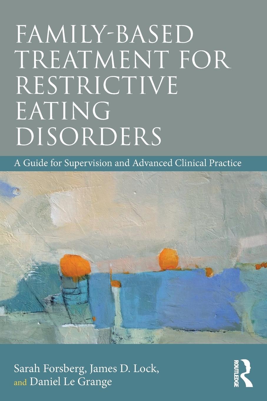 Cover: 9780815369578 | Family Based Treatment for Restrictive Eating Disorders | Taschenbuch