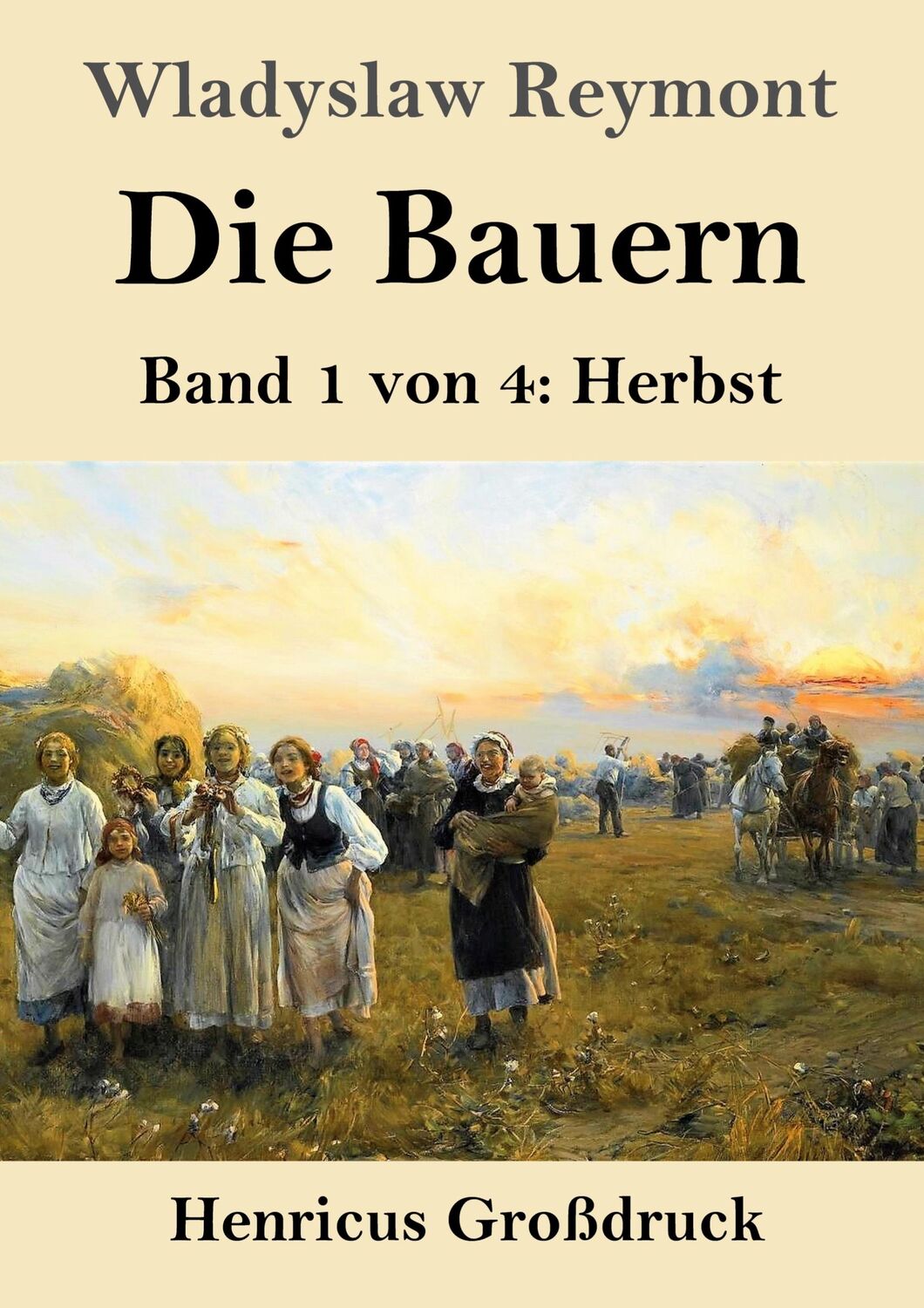 Cover: 9783847855033 | Die Bauern (Großdruck) | Band 1 von 4: Herbst | Wladyslaw Reymont